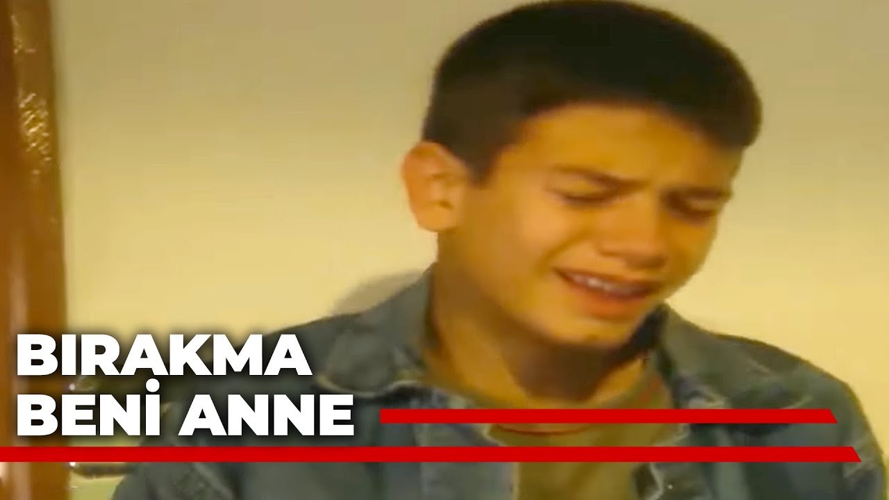 Bırakma Beni Anne