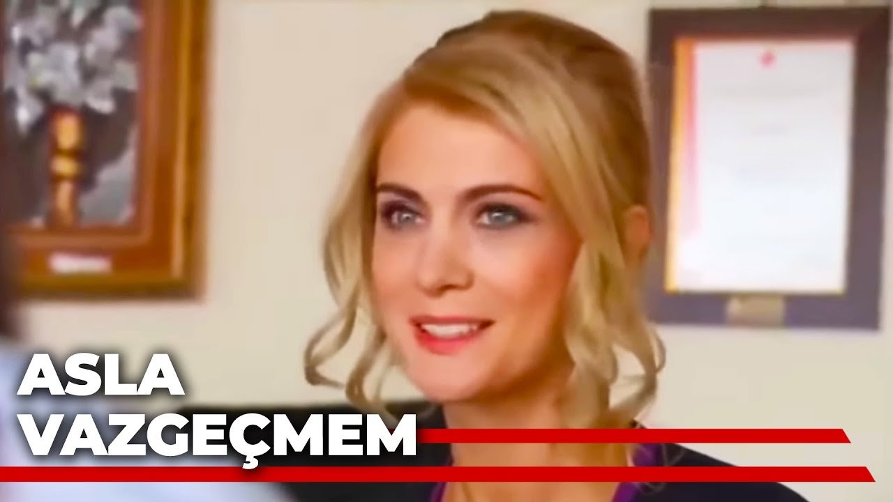 Asla Vazgeçmem
