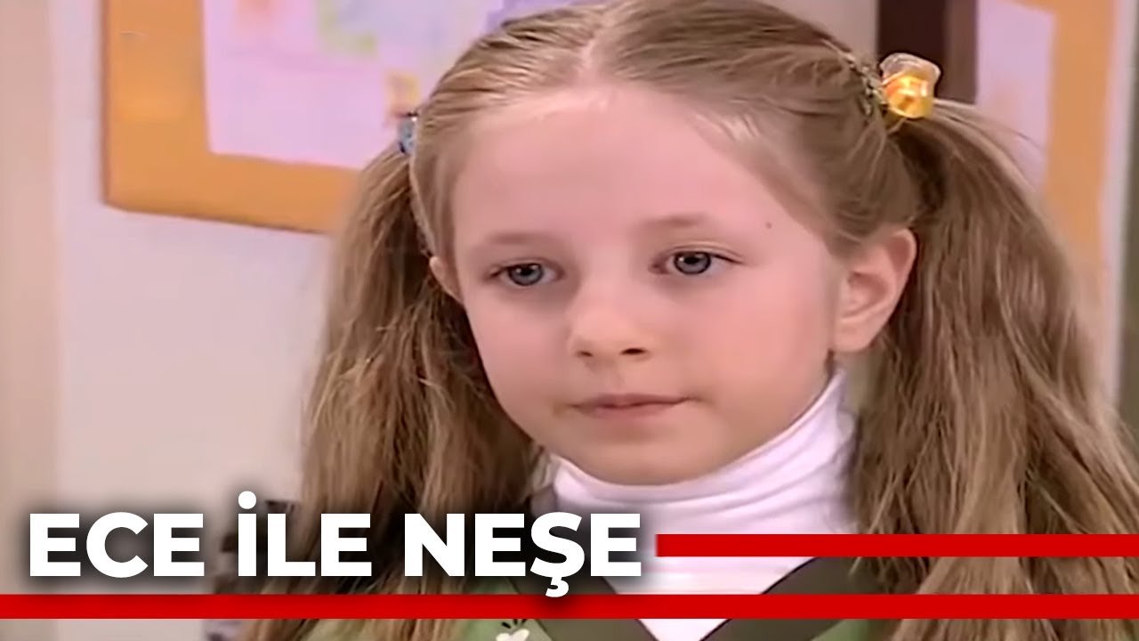 Ece ile Neşe