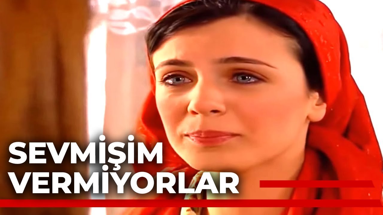 Sevmişim Vermiyorlar