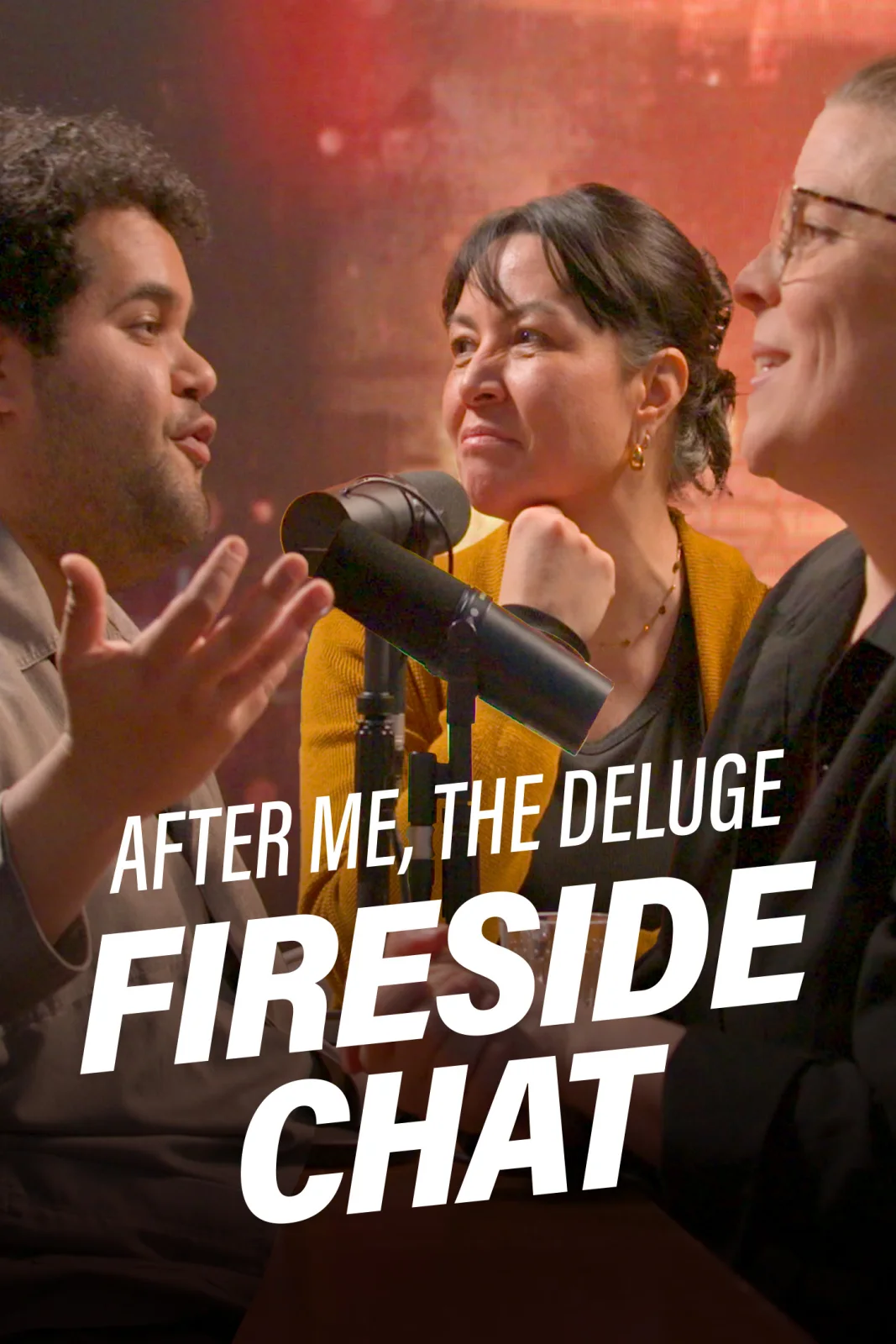 After Me, the Deluge - Fireside Chat