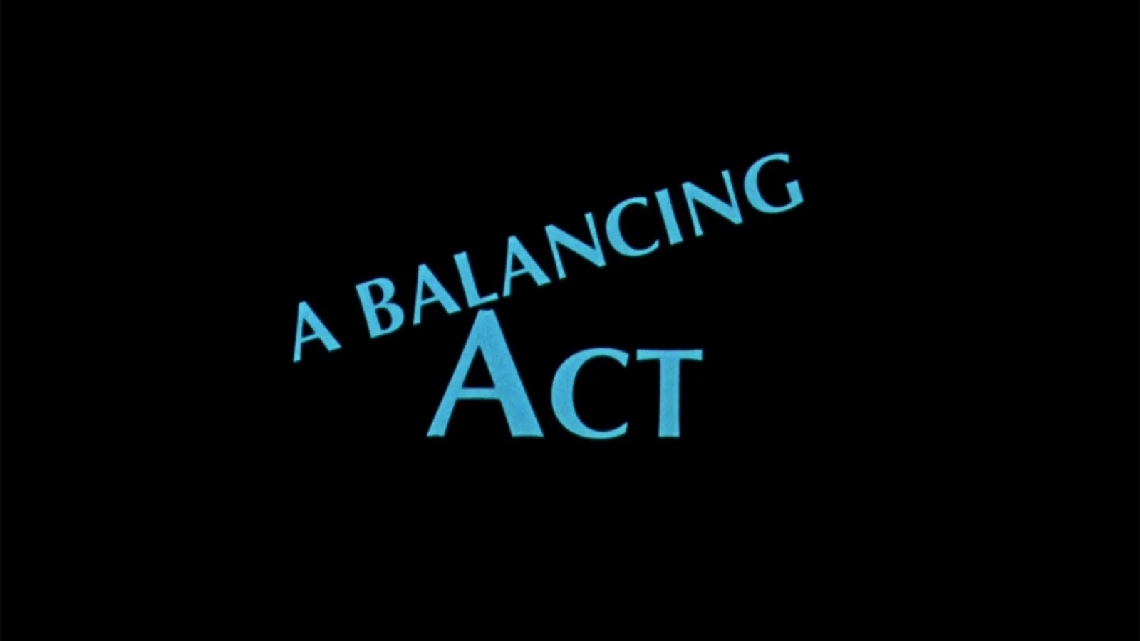 A Balancing Act