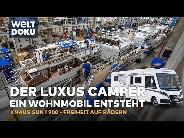 DER LUXUS CAMPER: Das KNAUS SUN I 900 Wohnmobil entsteht - Freiheit auf Rädern