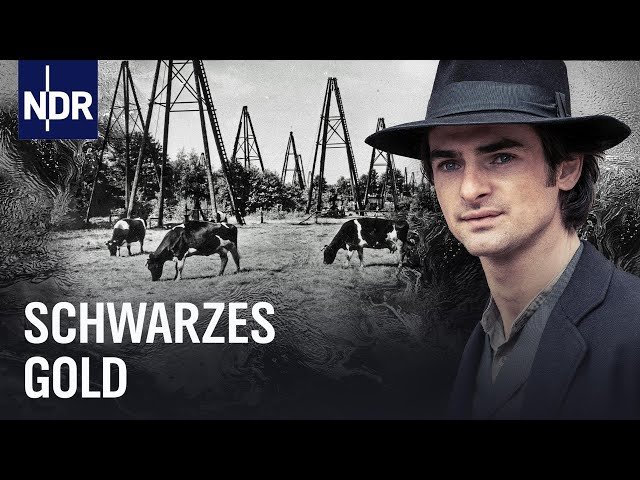 Schwarzes Gold - Die Geschichte des Ölbooms in Deutschland
