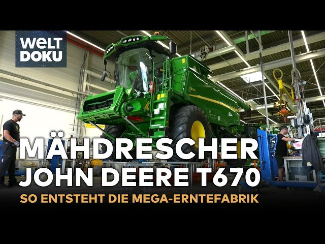 MEGA-MÄHDRESCHER: John Deere T670 - So entsteht die Erntefabrik auf Rädern
