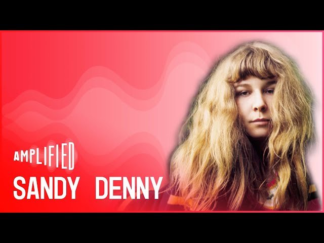 Sandy Denny: Under Review